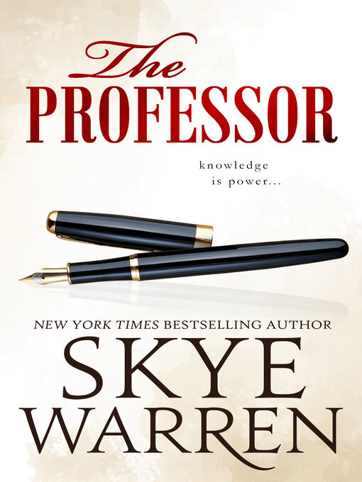 Title details for The Professor by Skye Warren - Available